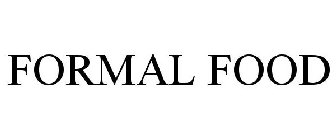 FORMAL FOOD