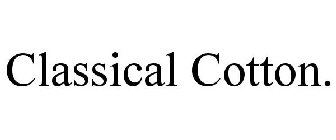 CLASSICAL COTTON.