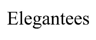 ELEGANTEES