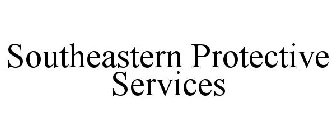 SOUTHEASTERN PROTECTIVE SERVICES