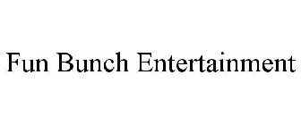 FUN BUNCH ENTERTAINMENT