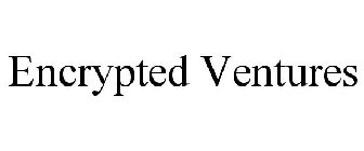 ENCRYPTED VENTURES