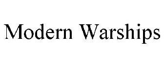 MODERN WARSHIPS