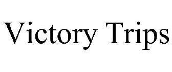 VICTORY TRIPS