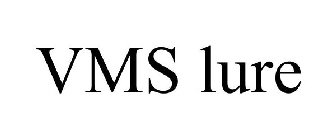 VMS LURE