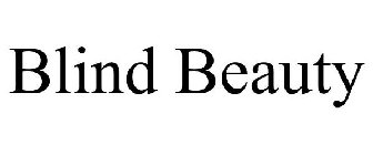BLIND BEAUTY