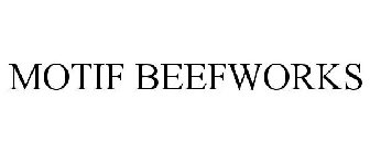 MOTIF BEEFWORKS