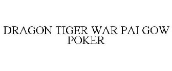 DRAGON TIGER WAR PAI GOW POKER