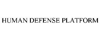 HUMAN DEFENSE PLATFORM