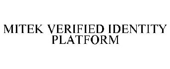 MITEK VERIFIED IDENTITY PLATFORM