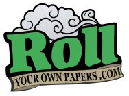 ROLL YOUR OWN PAPERS.COM