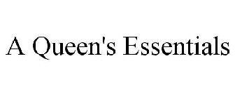 A QUEEN'S ESSENTIALS