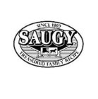 SAUGY SINCE 1869 TREASURED FAMILY RECIPE