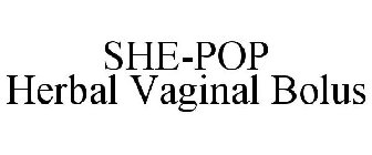 SHE-POP HERBAL VAGINAL BOLUS