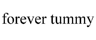 FOREVER TUMMY