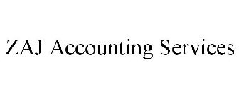 ZAJ ACCOUNTING SERVICES