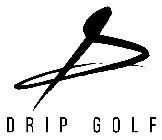 D DRIP GOLF