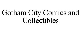 GOTHAM CITY COMICS AND COLLECTIBLES