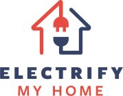 E ELECTRIFY MY HOME