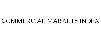 COMMERCIAL MARKETS INDEX