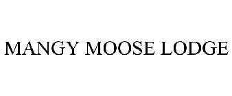 MANGY MOOSE LODGE