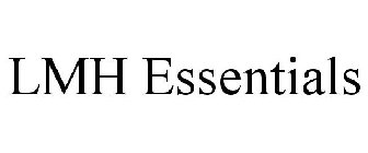 LMH ESSENTIALS