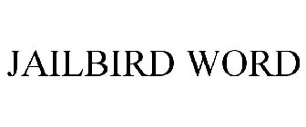 JAILBIRD WORD