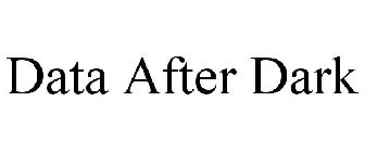 DATA AFTER DARK