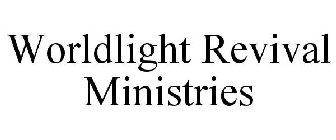 WORLDLIGHT REVIVAL MINISTRIES