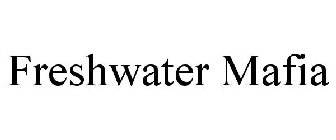 FRESHWATER MAFIA