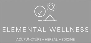 ELEMENTAL WELLNESS ACUPUNCTURE + HERBAL MEDICINE