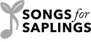 SONGS FOR SAPLINGS