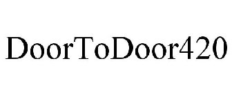 DOORTODOOR420