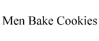 MEN BAKE COOKIES