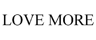 LOVE MORE