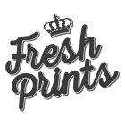 FRESH PRINTS