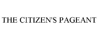 THE CITIZEN'S PAGEANT