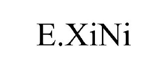 E.XINI