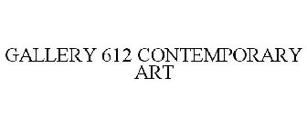 GALLERY 612 CONTEMPORARY ART