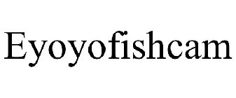 EYOYOFISHCAM
