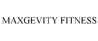 MAXGEVITY FITNESS