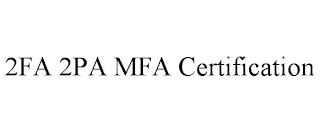 2FA 2PA MFA CERTIFICATION