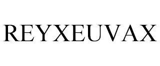 REYXEUVAX