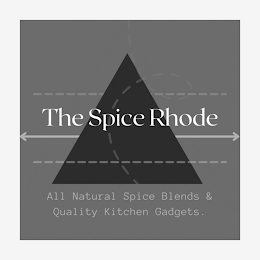 THE SPICE RHODE ALL NATURAL SPICE BLENDS & QUALITY KITCHEN GADGETS.