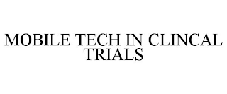 MOBILE TECH IN CLINCAL TRIALS