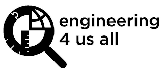 ENGINEERING 4 US ALL