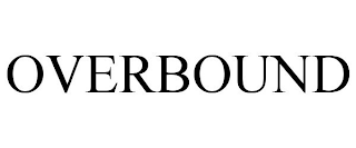 OVERBOUND