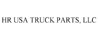 HR USA TRUCK PARTS, LLC