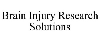 BRAIN INJURY RESEARCH SOLUTIONS