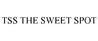 TSS THE SWEET SPOT